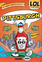 Lol! Pittsburgh