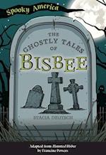 The Ghostly Tales of Bisbee