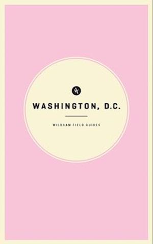 Wildsam Field Guides Washington D.C.