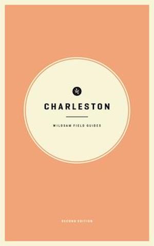 Wildsam Field Guides Charleston 2nd Edition