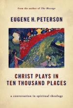 Christ Plays in Ten Thousand Places