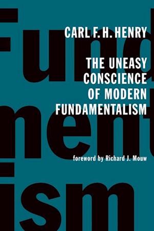 Uneasy Conscience of Modern Fundamentalism