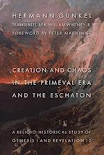 Creation and Chaos in the Primeval Era and the Eschaton