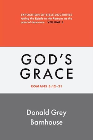 Romans, vol 5: God's Grace