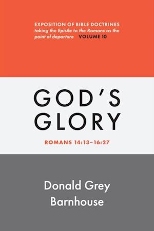 Romans, vol 10: God's Glory