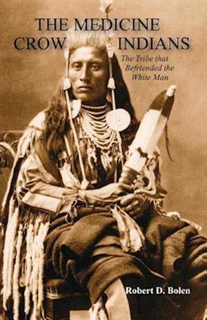 The Medicine Crow Indians