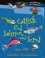 Catfish, Cod, Salmon, and Scrod