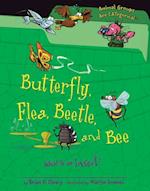 Butterfly, Flea, Beetle, and Bee