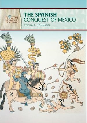 Spanish Conquest of Mexico, 2nd Edition