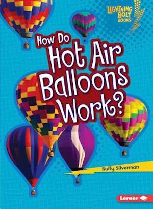 How Do Hot Air Balloons Work?