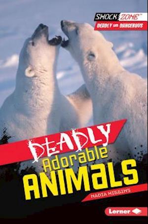 Deadly Adorable Animals