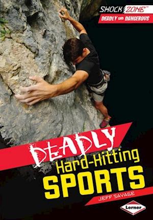 Deadly Hard-Hitting Sports