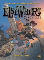 The ElseWhere Chronicles 6: The Tower of Shadows