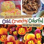 Cold, Crunchy, Colorful