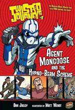 Agent Mongoose and the Hypno-Beam Scheme