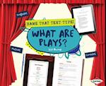 What Are Plays?