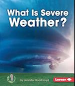 What Is Severe Weather?