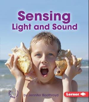 Sensing Light and Sound