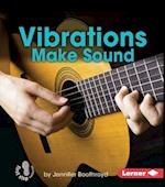 Vibrations Make Sound