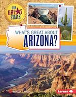 What's Great about Arizona?