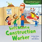 Let's Meet a Construction Worker