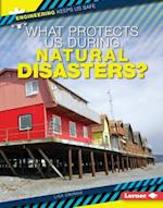 What Protects Us During Natural Disasters?