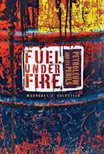 Fuel under Fire