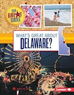 What's Great about Delaware?