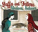 Yaffa and Fatima, Shalom, Salaam