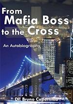 From Mafia Boss to the Cross