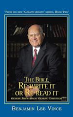 Bible, Re-Write It or Re-Read It