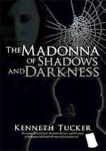 Madonna of Shadows and Darkness