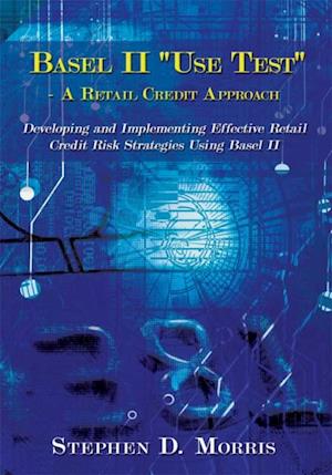 Basel Ii 'Use Test' - a Retail Credit Approach