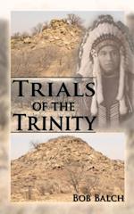Trials of the Trinity