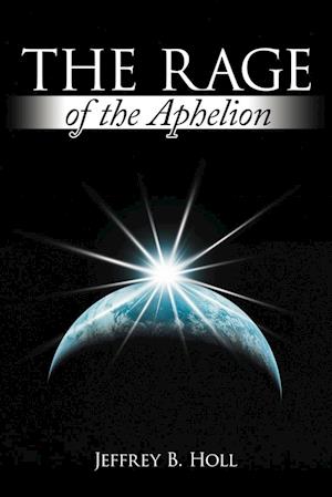 The Rage of the Aphelion