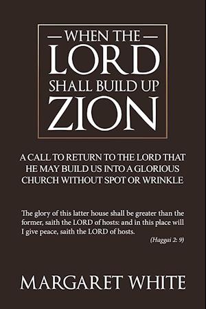 When the Lord Shall Build Up Zion