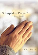 'Clasped in Prayer'
