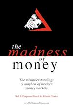 The Madness of Money