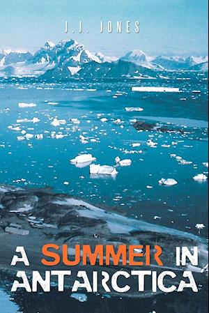 A Summer in Antarctica