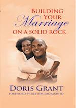 Building Your Marriage on a Solid Rock