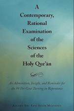 A   Contemporary, Rational Examination of the Sciences of the Holy Qur' N