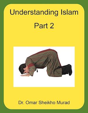 Understanding Islam, Part 2