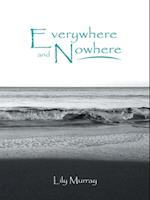 Everywhere and Nowhere