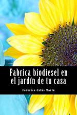 Fabrica Biodiesel En El Jardín de Tu Casa