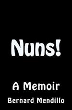 Nuns! a Memoir