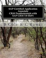 SAP Certified Application Associate Crm Fundamentals with SAP Crm 7.0 Ehp1