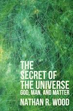 The Secret of the Universe