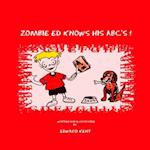 Zombie Ed Knows His ABC's!
