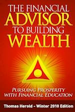 The Financial Advisor to Building Wealth - Winter 2010 Edition