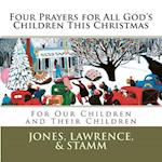 Four Prayers for All God's Children This Christmas